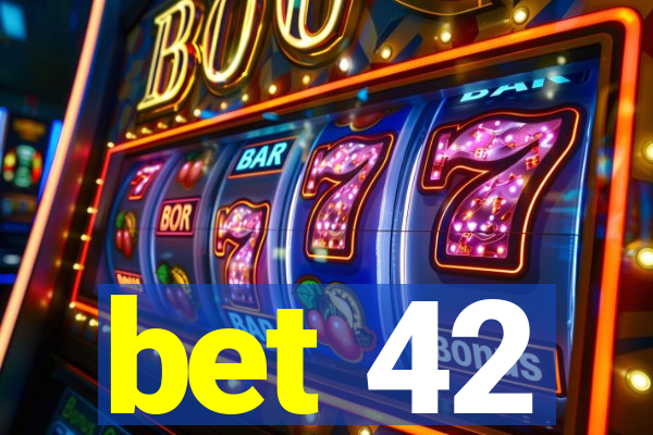 bet 42